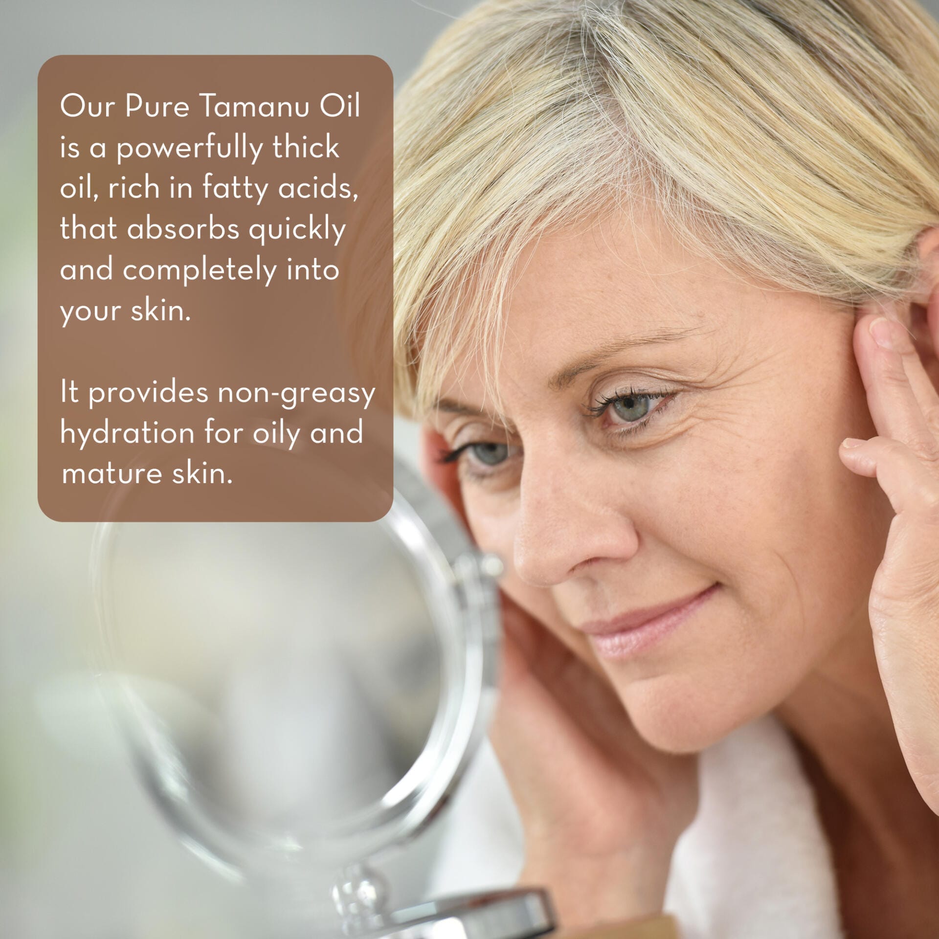 A person with light hair looking into a mirror, applying skincare product to their face. The text overlay describes the benefits of Cold Pressed Tamanu Oil, highlighting its rich fatty acids, quick absorption, and non-greasy hydration suitable for oily and mature skin.