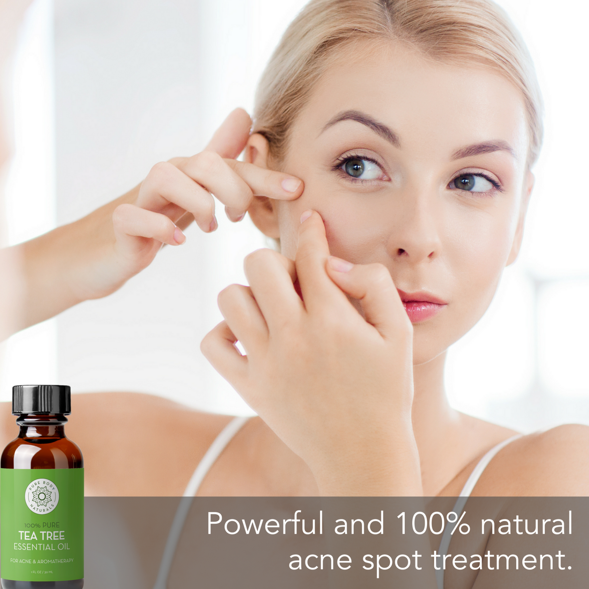 A woman is applying essential oil to her acne spot on her cheek. Next to her, there is a small bottle labeled "Tea Tree Essential Oil, 1 fl oz." The bottom of the image has a caption saying, "Powerful and 100% natural acne spot treatment.