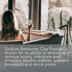 A person with long hair is sitting in a bathtub near a window, holding a glass. The text on the image reads, "Bentonite Indian Healing Clay, 100% Pure is known for its ability to absorb and remove toxins, infections and irritation, soothe redness, prevent breakouts and shrink pores.