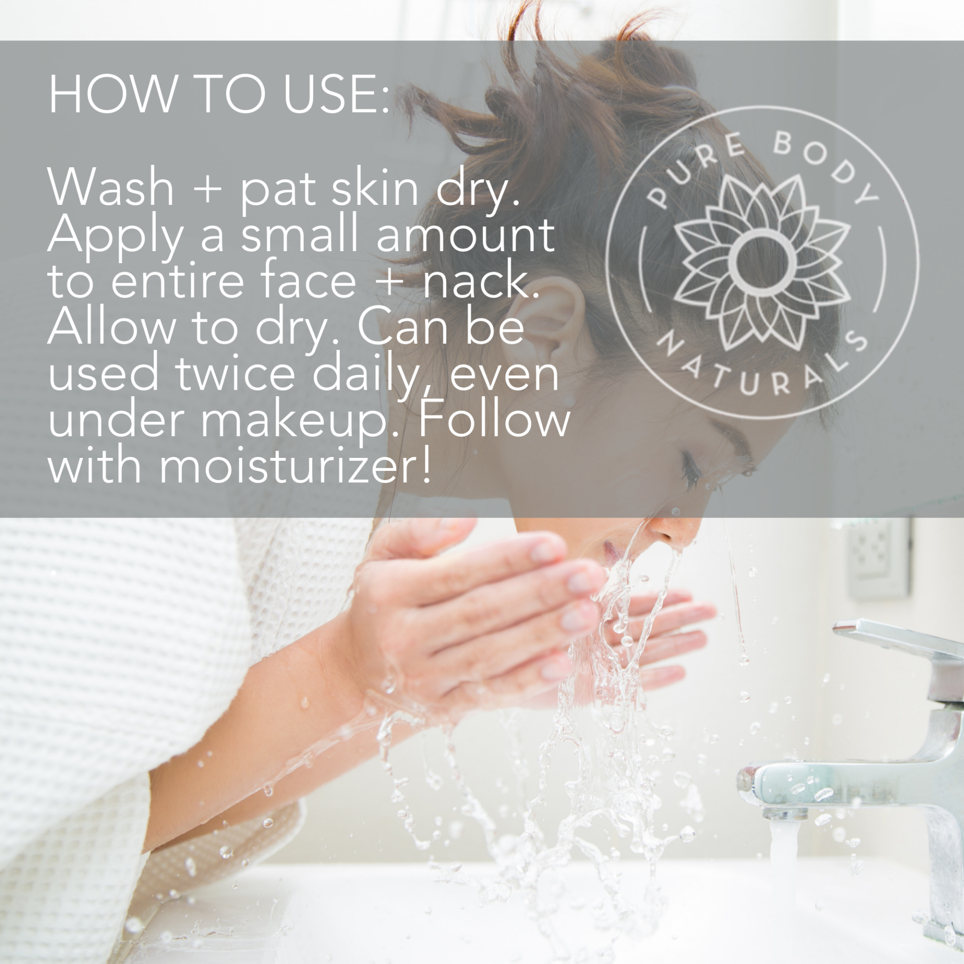 A person is rinsing their face with water at a sink. The image includes text instructions on how to use a skincare product, which include washing and patting the skin dry, applying the Vitamin B3 Serum to the face and neck, allowing it to dry, using it twice daily, and following with a moisturizer. The "Pure Body Naturals" logo is visible in the top right corner.