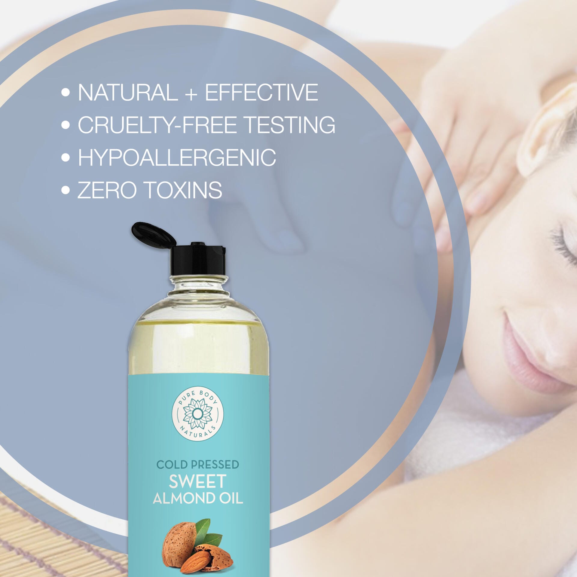 A bottle of Cold Pressed Sweet Almond Oil is shown in the foreground with text highlighting its benefits: natural and effective, cruelty-free testing, hypoallergenic, and zero toxins. In the blurred background, a person is receiving a massage.