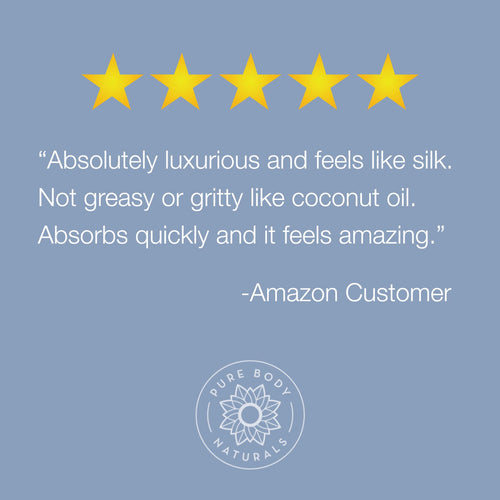 A review image shows five yellow stars above a text that reads, "Absolutely luxurious and feels like silk. Not greasy or gritty like Cold Pressed Sweet Almond Oil. Absorbs quickly and it feels amazing. -Amazon Customer." The Pure Body Naturals logo is at the bottom.